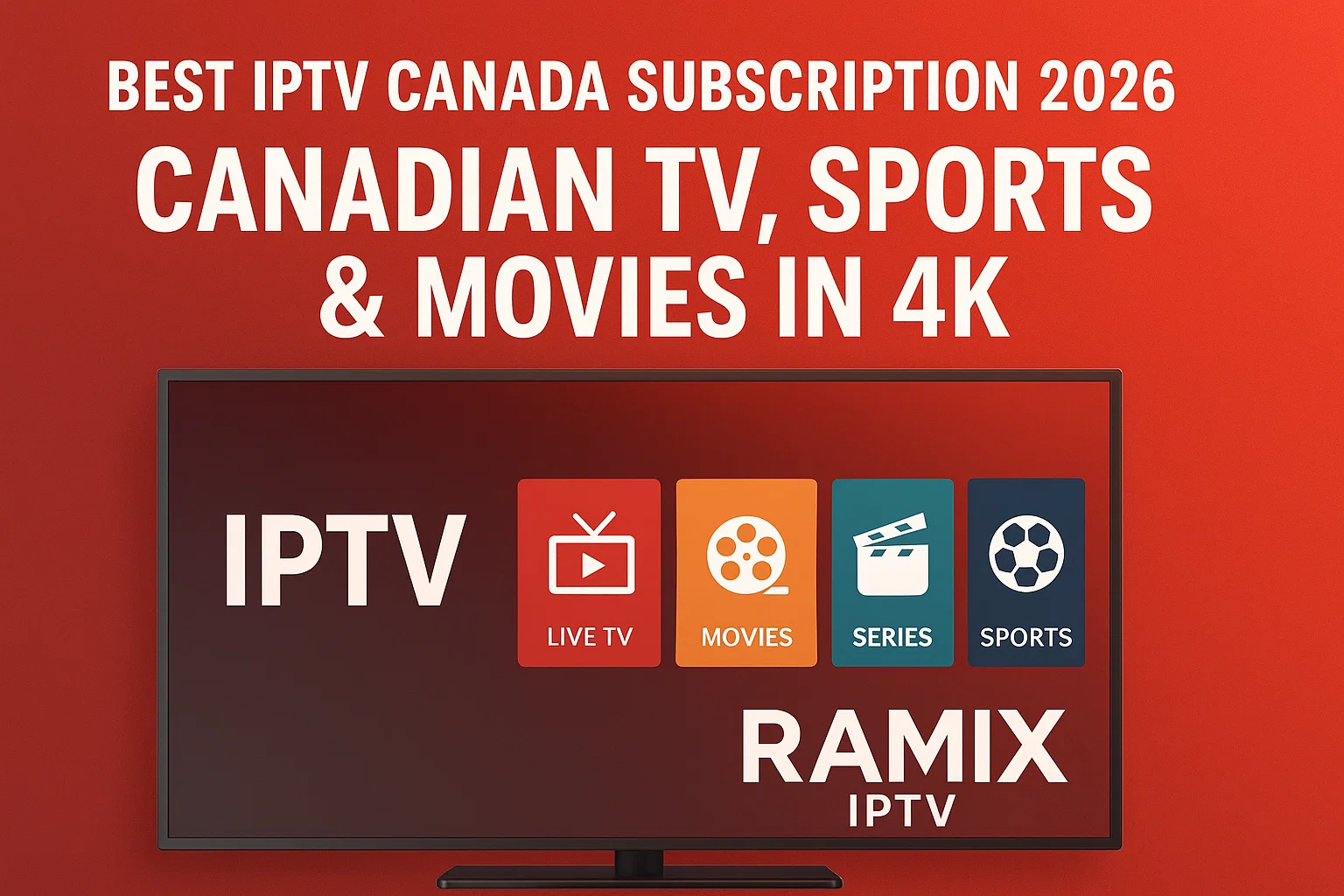 Best IPTV Canada Subscription 2026