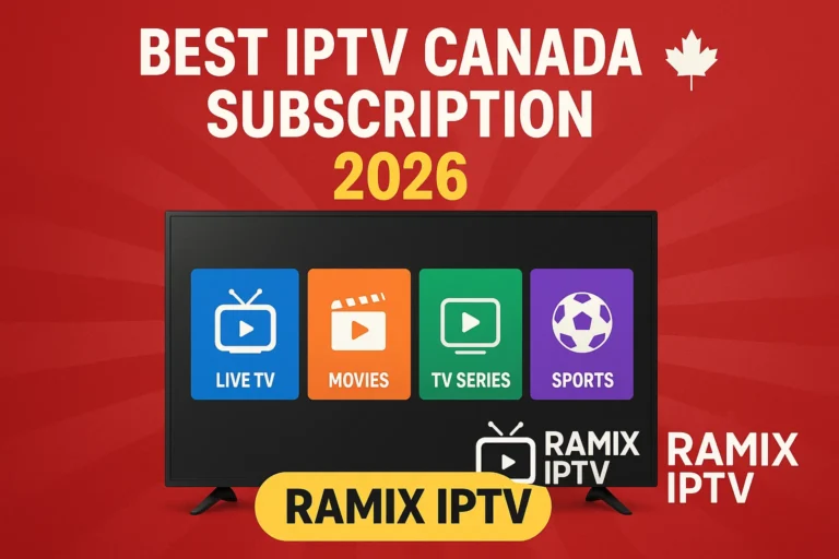 Best IPTV Canada Subscription 2026 – Canadian TV, Sports & Movies in 4K