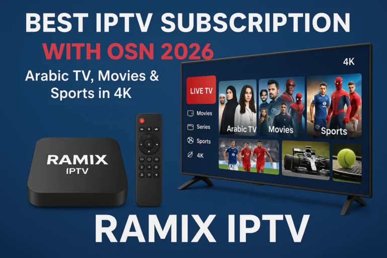 Best IPTV Subscription with OSN 2026