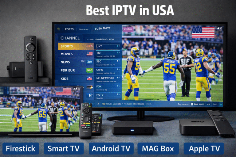 Best IPTV Service in the USA (4K Ready): How to Choose a Reliable IPTV Provider for Any Device best usa iptv 2026